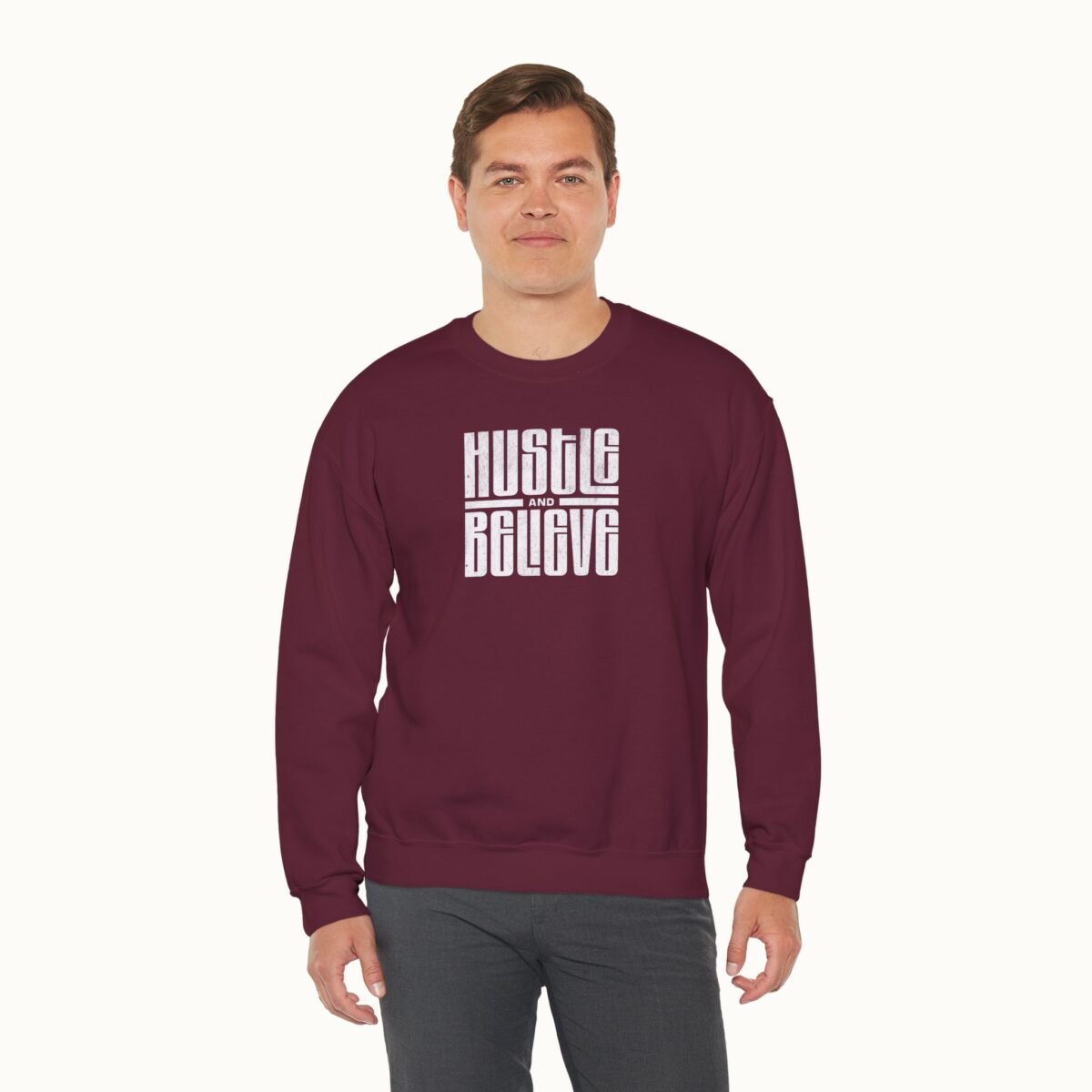 Hustle and Believe Sweatshirt
