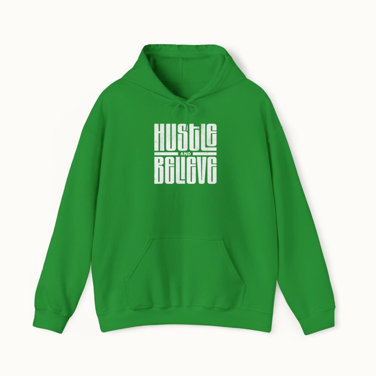 Hustle and Believe Hoodie