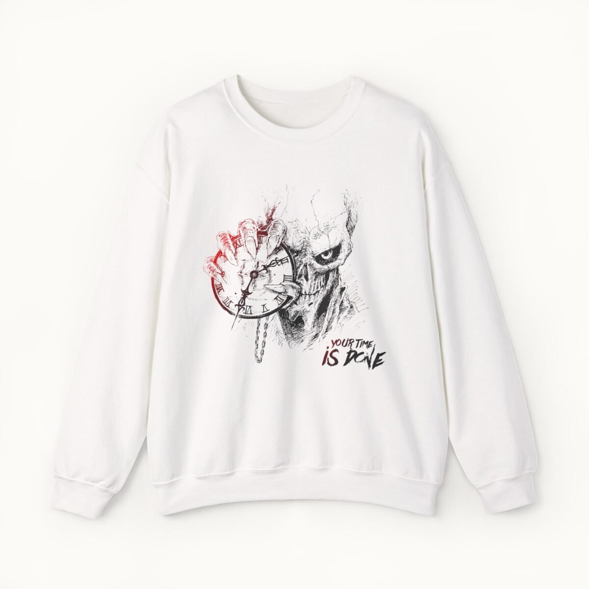 Your Time Is Done Sweatshirt