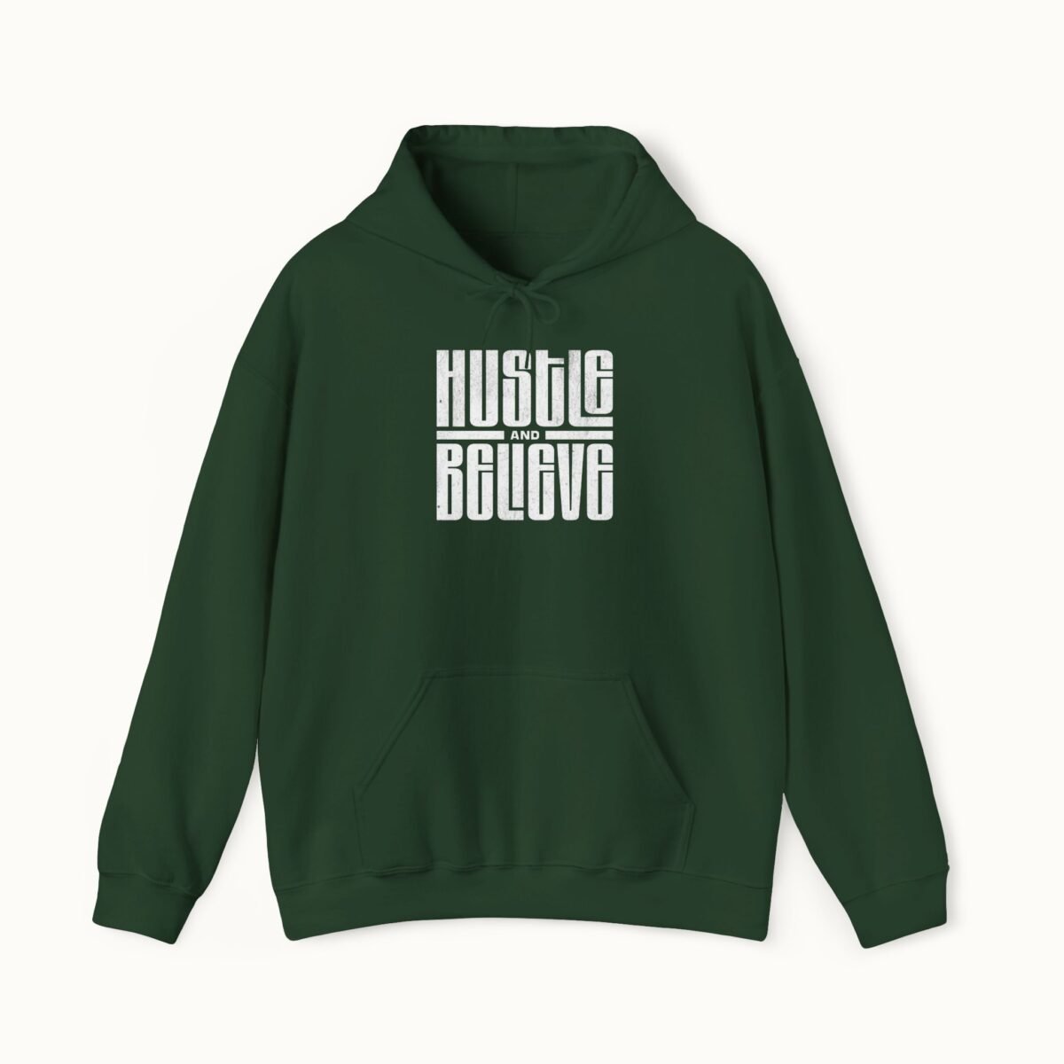 Hustle and Believe Hoodie