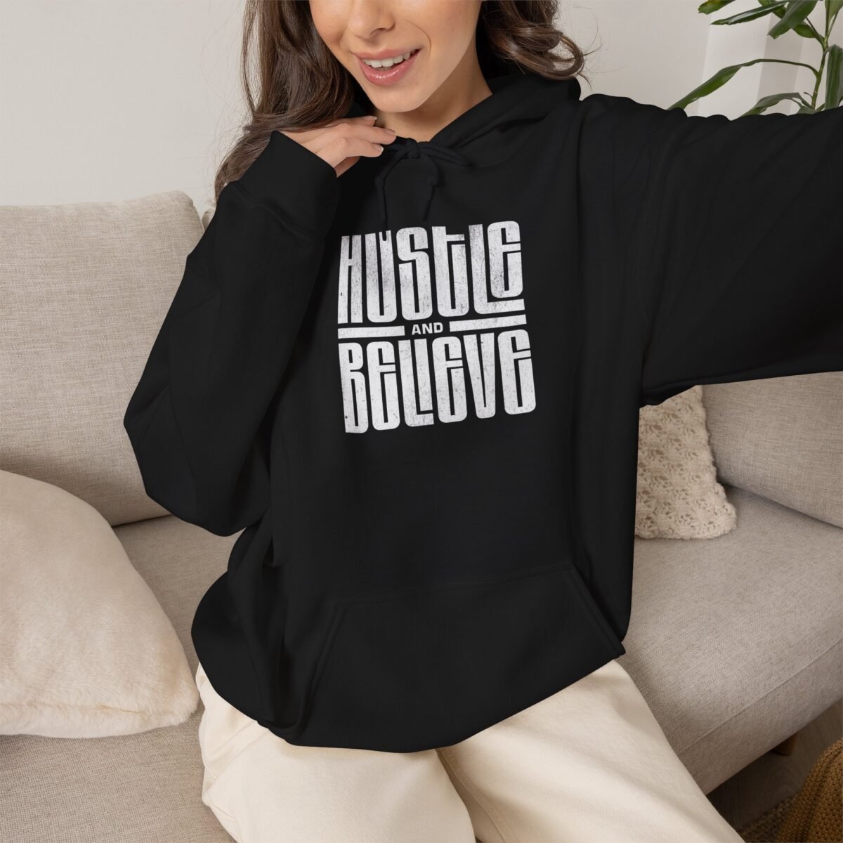 Hustle and Believe Hoodie