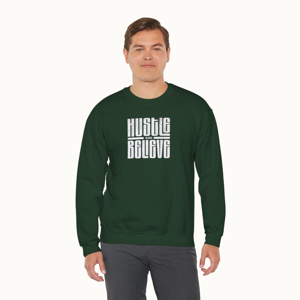 Hustle and Believe Sweatshirt