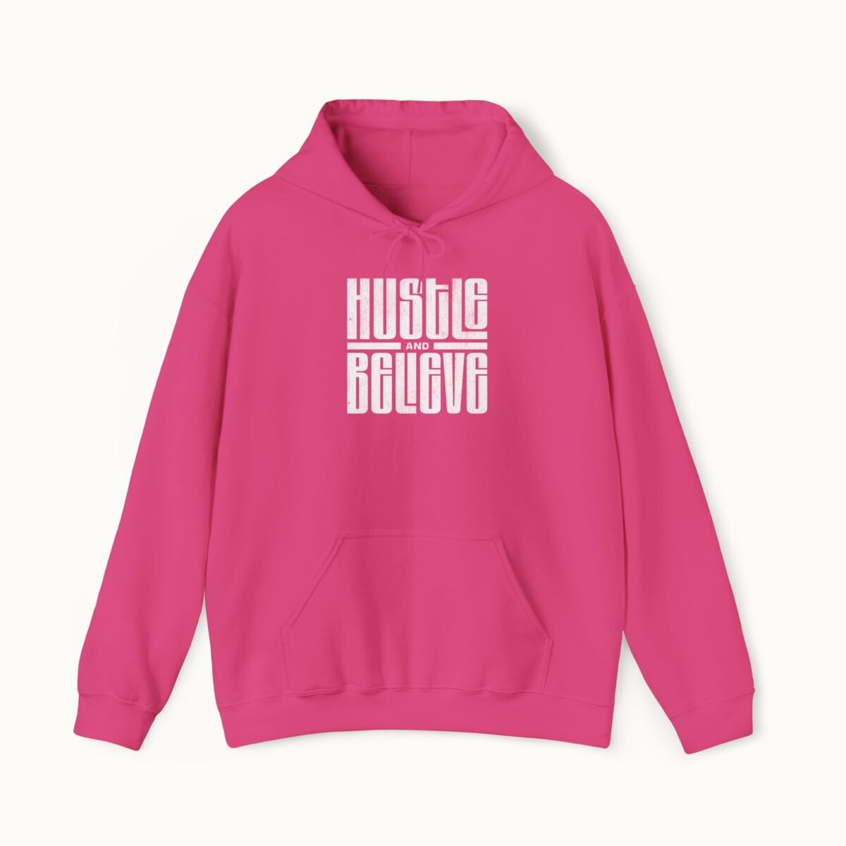 Hustle and Believe Hoodie