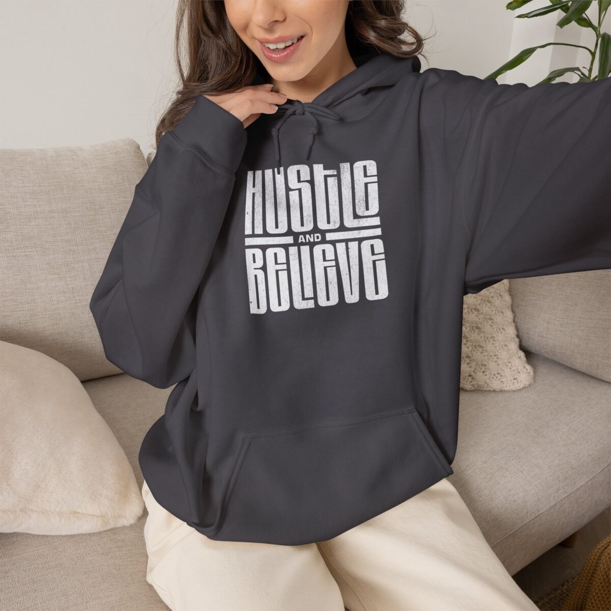 Hustle and Believe Hoodie