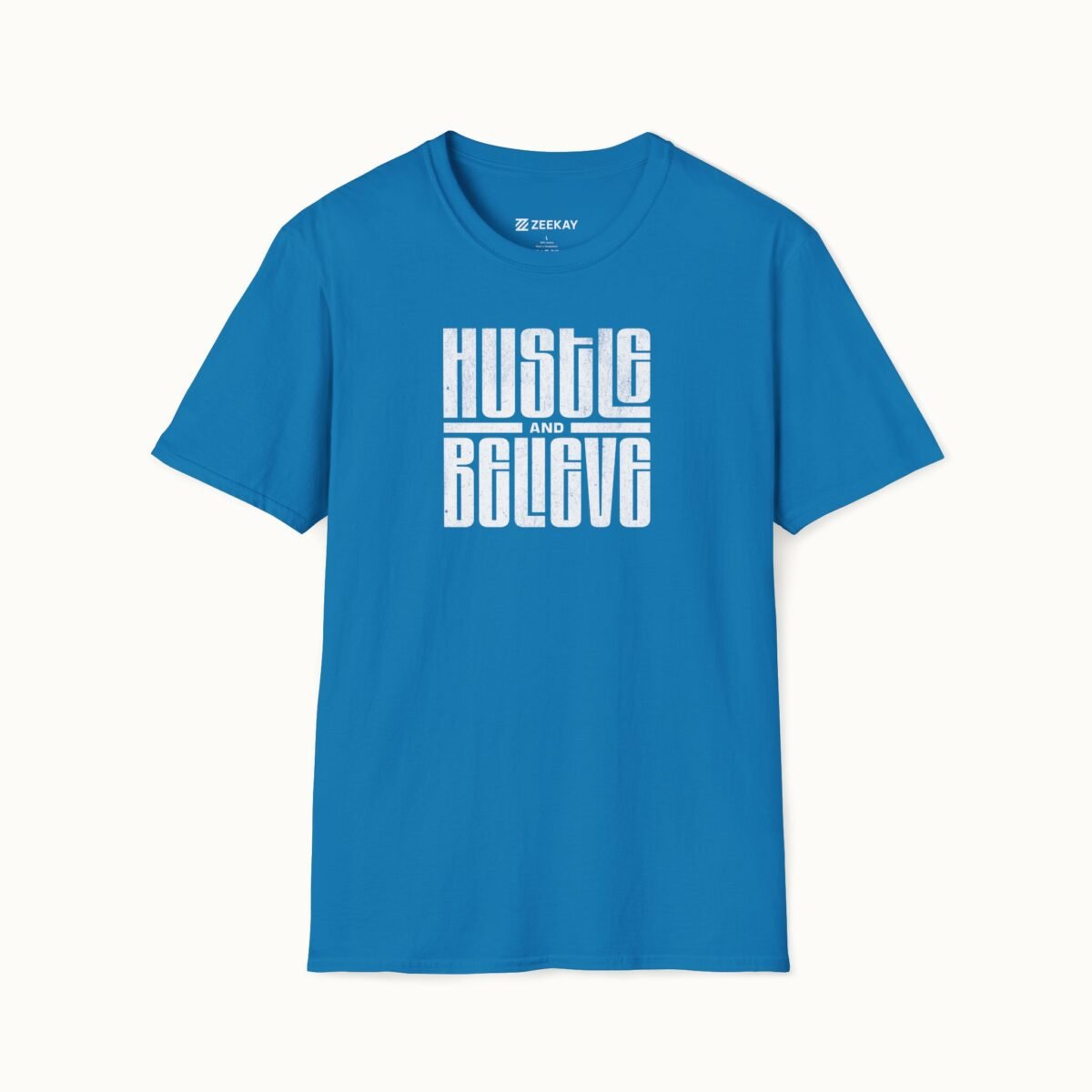 Hustle and Believe T-Shirt