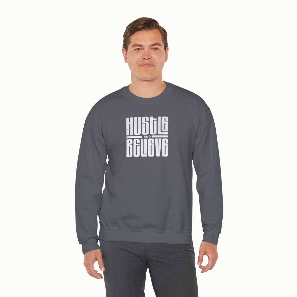 Hustle and Believe Sweatshirt