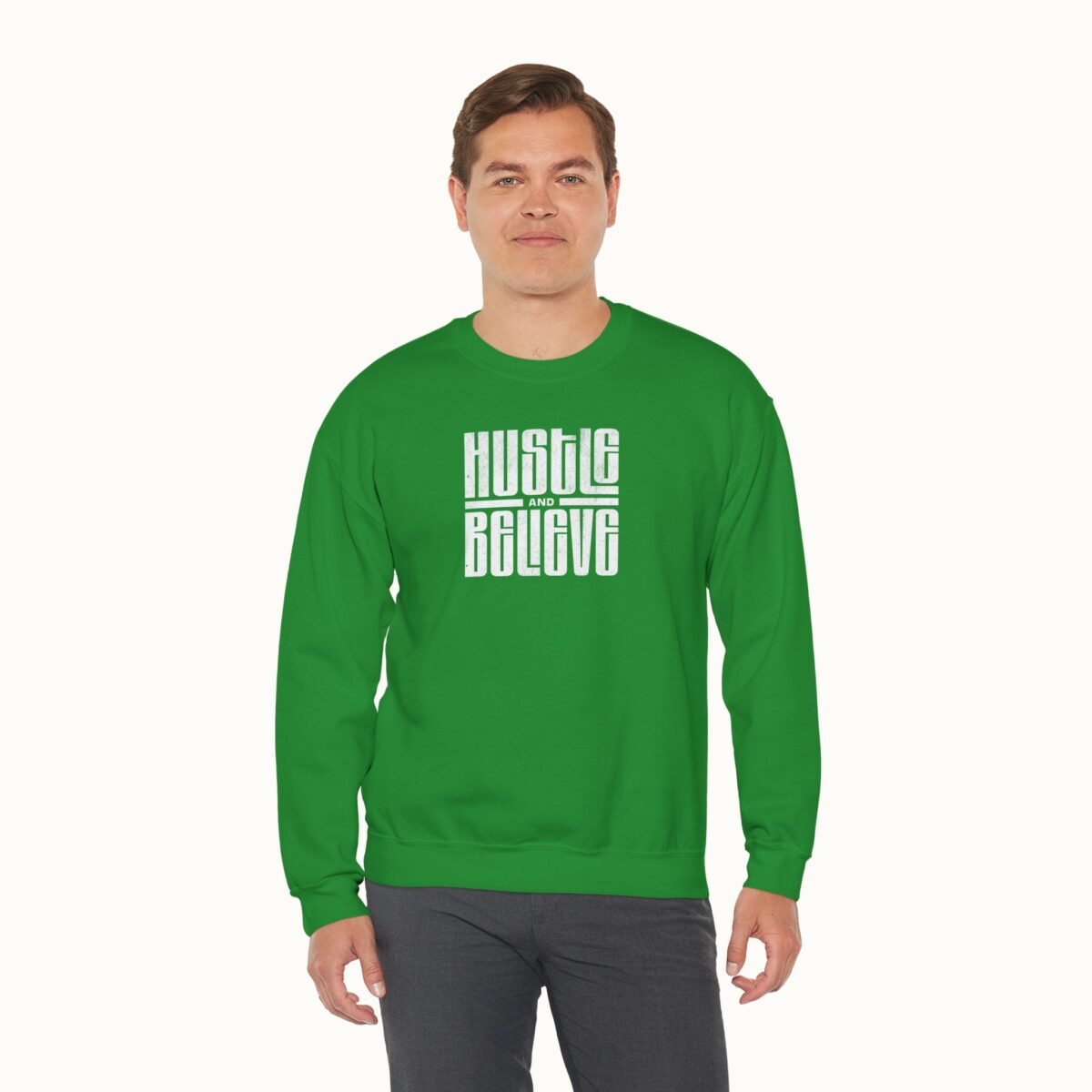 Hustle and Believe Sweatshirt