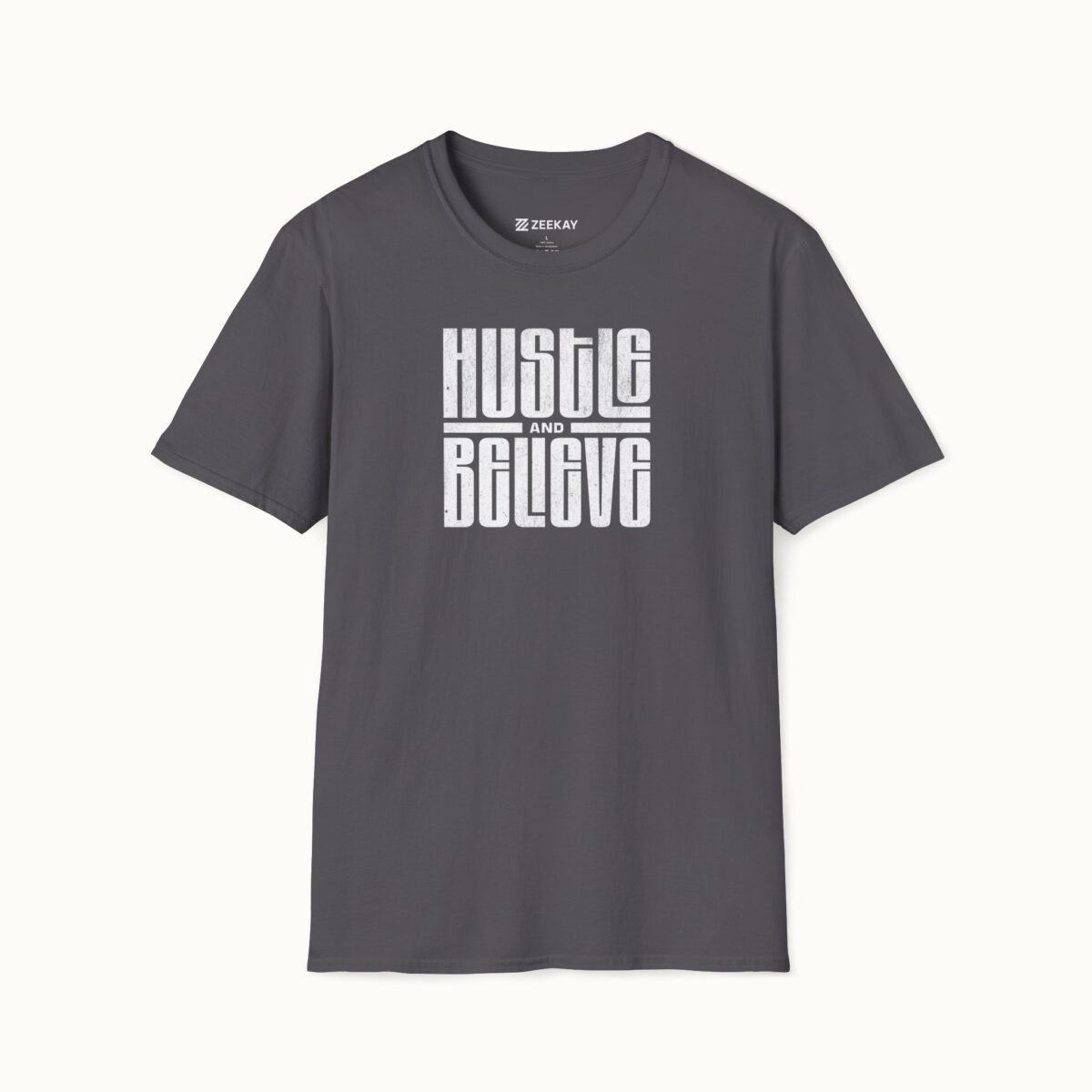 Hustle and Believe T-Shirt