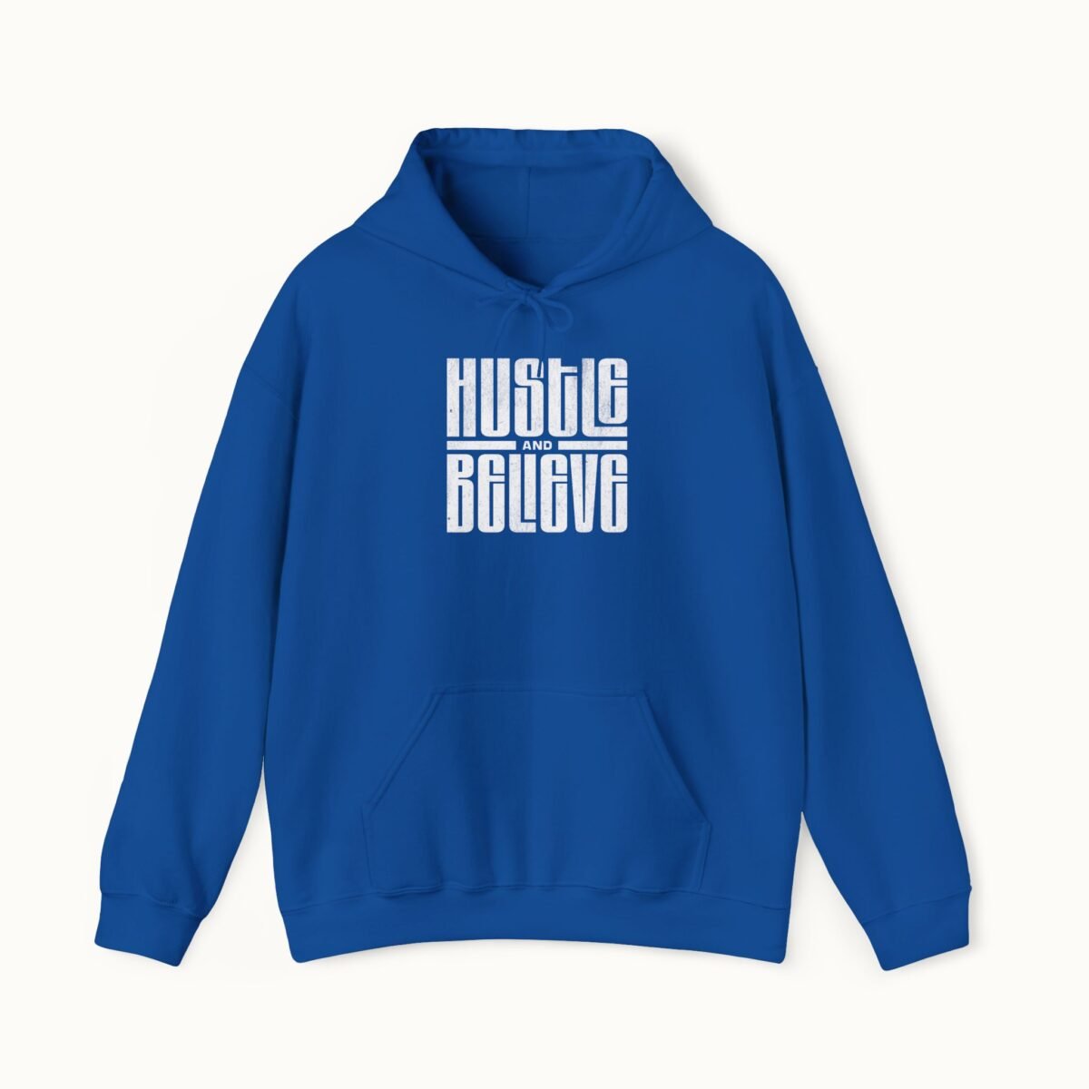 Hustle and Believe Hoodie