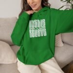 Hustle and Believe Hoodie