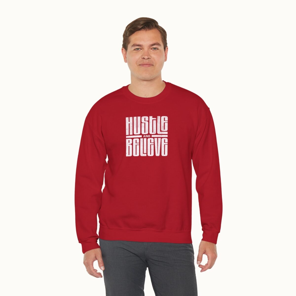 Hustle and Believe Sweatshirt