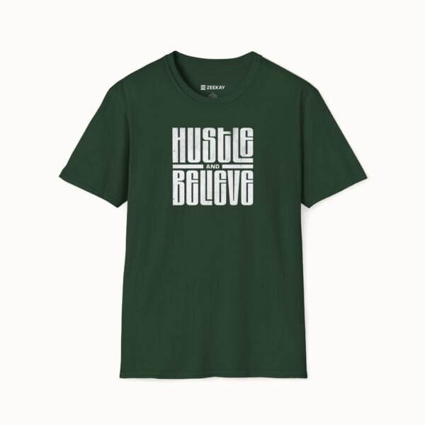 Hustle and Believe T-Shirt