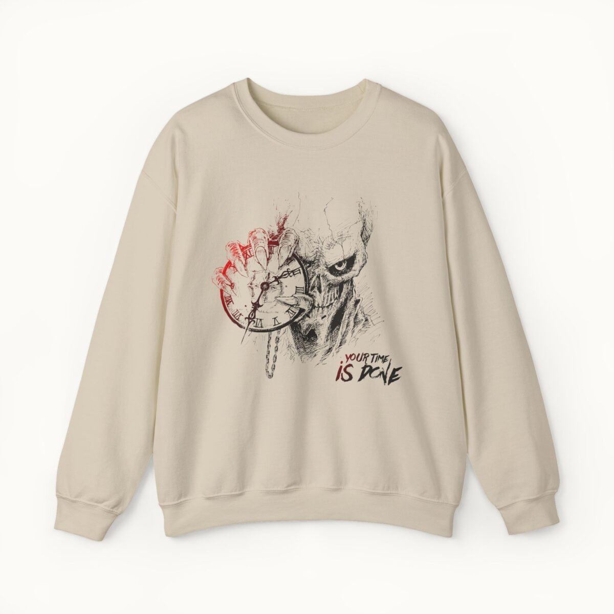 Your Time Is Done Sweatshirt