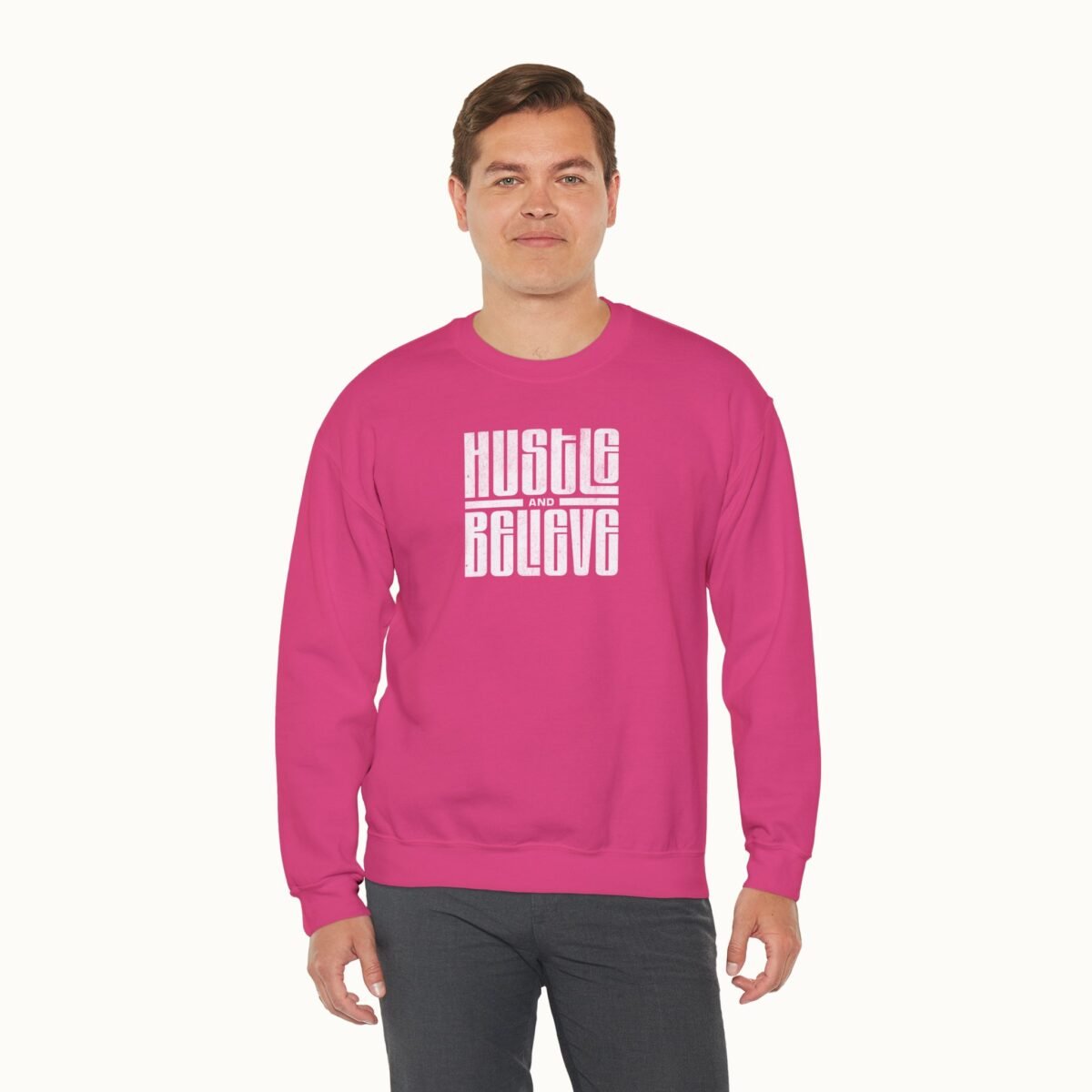 Hustle and Believe Sweatshirt