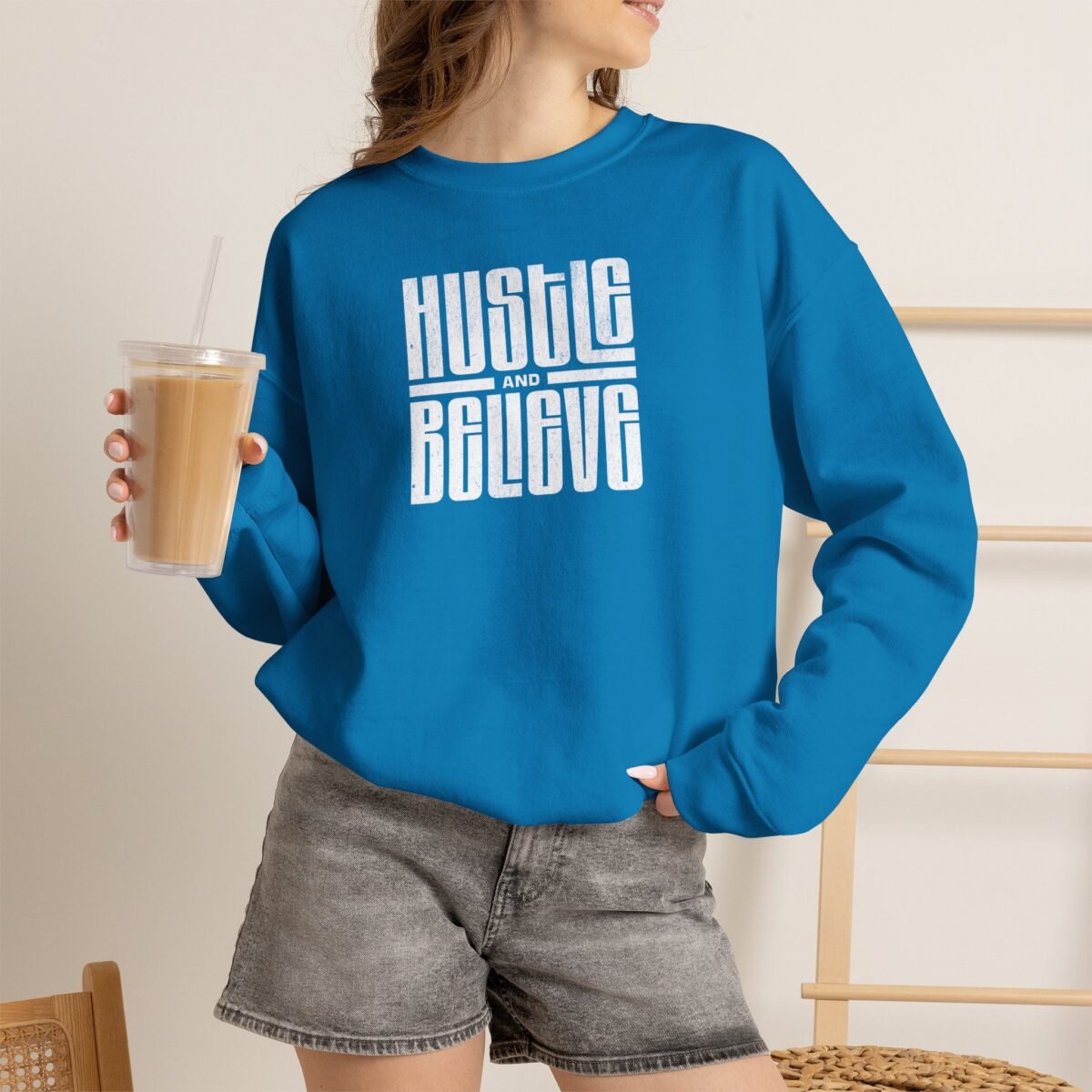 Hustle and Believe Sweatshirt