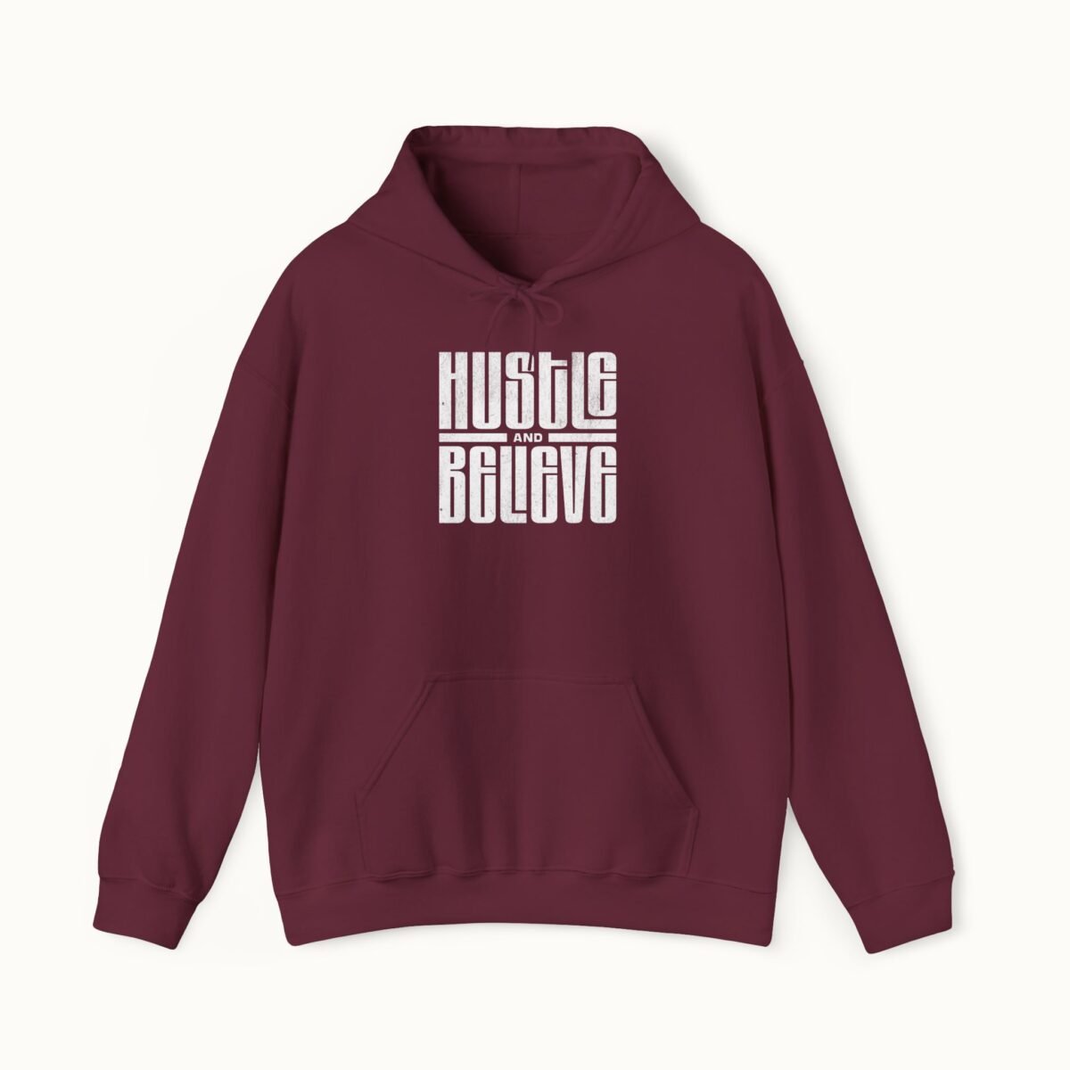 Hustle and Believe Hoodie