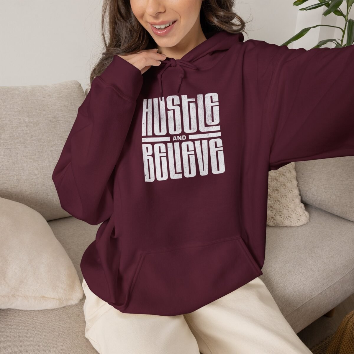 Hustle and Believe Hoodie