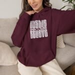 Hustle and Believe Hoodie